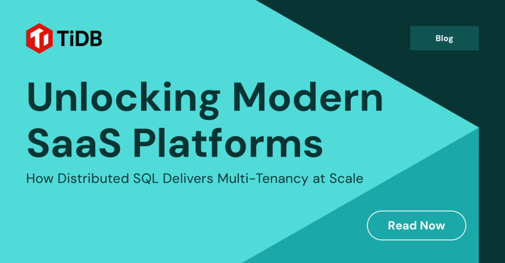 最新のSaaSプラットフォームを活用：分散SQLデータベースでマルチテナンシーを実現する方法 | PingCAP株式会社