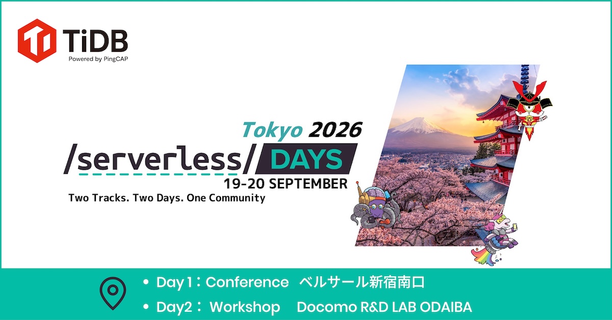 ServerlessDays Tokyo 2026 | イベント | PingCAP株式会社